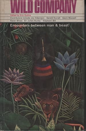 WILD COMPANY: ENCOUNTERS BETWEEN MAN AND BEAST