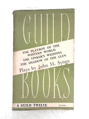 Seller image for Guild Books No. 217 Plays by John M. Synge for sale by World of Rare Books