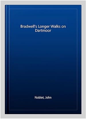 Seller image for Bradwell's Longer Walks on Dartmoor for sale by GreatBookPrices