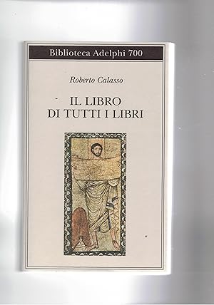 Immagine del venditore per Il libro di tutti i libri. La presente  la decima parte di un'opera monumentale iniziata con la rovina di kasch. venduto da Libreria Gull