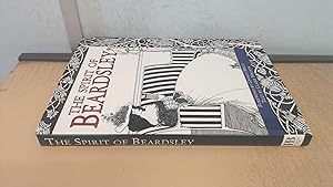 Seller image for The Spirit Of Beardsley, A Celebration Of His Art And Style for sale by BoundlessBookstore