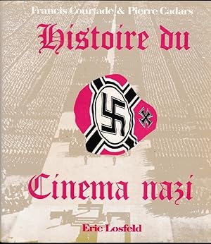 Histoire du cinéma nazi. Préface Raymond Borde