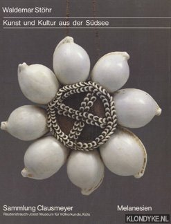 Imagen del vendedor de Kunst und Kultur aus der Sdsee: Sammlung Clausmeyer, Melanesien a la venta por Klondyke