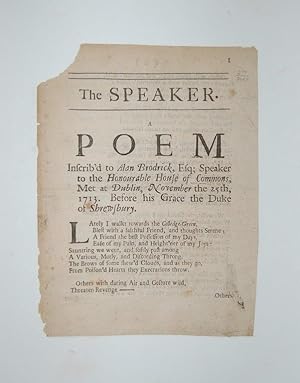 The Speaker. A Poem Inscrib'd to Alan Brodrick, Esq; Speaker to the Honourable House of Commons, ...