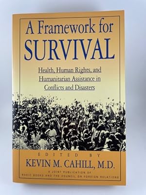 Image du vendeur pour A Framework For Survival: Health, Human Rights, And Humanitarian Assistance In Conflicts And Disasters mis en vente par BookEnds Bookstore & Curiosities