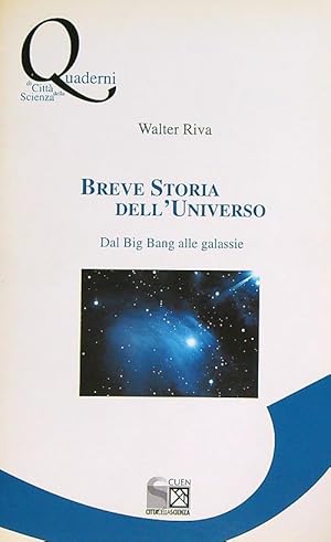 Bild des Verkufers fr Breve storia dell'universo. Dal big bang alle galassie zum Verkauf von Librodifaccia