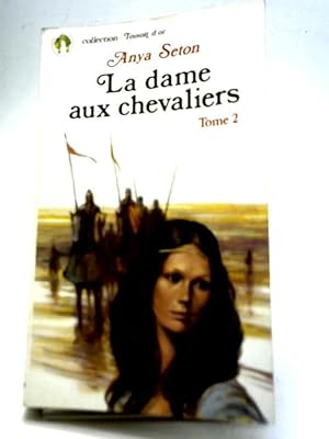 Bild des Verkufers fr La Dame Aux Chevaliers Vol II zum Verkauf von World of Rare Books