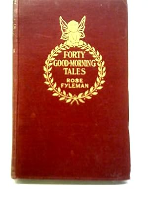 Seller image for Forty Good Morning Tales for sale by World of Rare Books