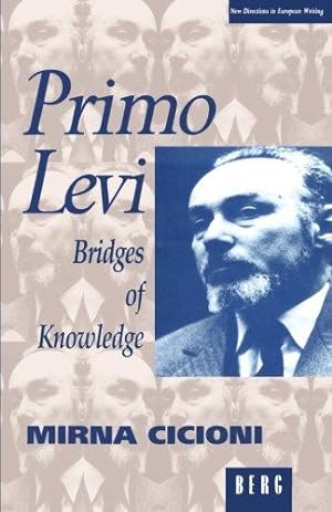 Bild des Verkufers fr Primo Levi: Bridges Of Knowledge (New Directions in European Writing) zum Verkauf von WeBuyBooks