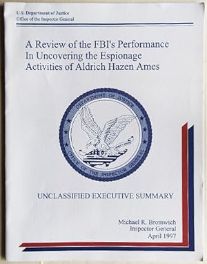 Seller image for A review of the FBI's Performance--Espionage Activities of Aldrich Hazen Ames. for sale by Entelechy Books