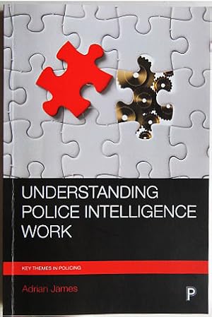 Image du vendeur pour Understanding Police Intelligence Work. mis en vente par Entelechy Books