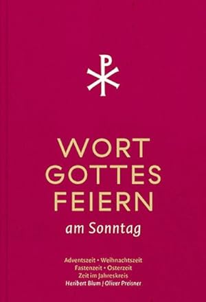 Bild des Verkufers fr Wort-Gottes-Feiern : Vorbereitete Sonntagsgottesdienste, wenn der Priester unerwartet nicht da ist zum Verkauf von AHA-BUCH GmbH