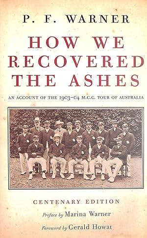 Seller image for How We Recovered the Ashes: MCC Australia Tour 1903 - 1904 for sale by M Godding Books Ltd