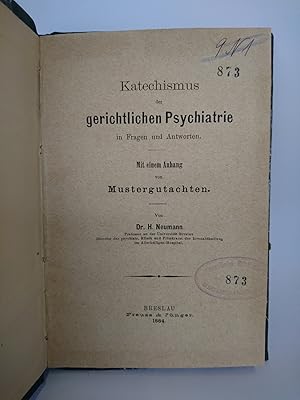 Seller image for Katechismus der gerichtlichen Psychiatrie in Fragen und Antworten. Mit einem Anhang von Mustergutachten for sale by Antiquariat Bcherwurm