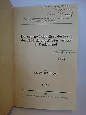 Der gegenwärtige Stand der Frage der Sterilisierung Minderwertiger in Deutschland. Aus dem Anthro...