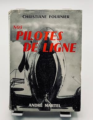 Seller image for Nos pilotes de lignes for sale by Lioudalivre