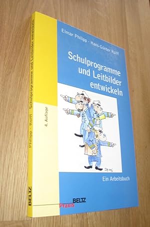 Bild des Verkufers fr Schulprogramme und Leitbilder entwickeln - Ein Arbeitsbuch zum Verkauf von Dipl.-Inform. Gerd Suelmann
