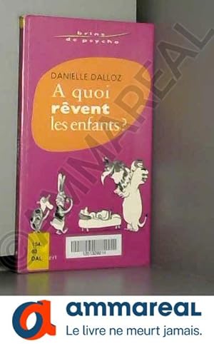 Seller image for A quoi rvent les enfants ? for sale by Ammareal