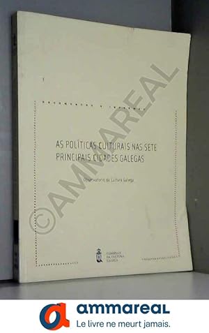 Seller image for As polticas culturais nas sete principais cidades galegas for sale by Ammareal