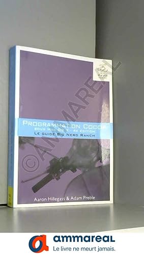 Seller image for Programmation Cocoa sous Mac OS X 4e dition : Le guide Big Nerd Ranch for sale by Ammareal