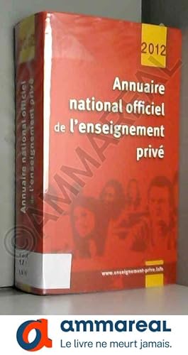 Bild des Verkufers fr Annuaire national officiel de l'enseignement priv 2012 zum Verkauf von Ammareal