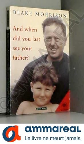 Image du vendeur pour And When Did You Last See Your Father? mis en vente par Ammareal