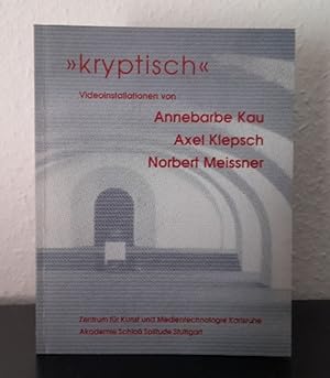 Bild des Verkufers fr Kryptisch: Videoinstallationen von Annebarbe Kau, Axel Klepsch und Norbert Meissner (Ausstellung 30.4.-23.5.1993) zum Verkauf von ANTIQUARIAT H. EPPLER