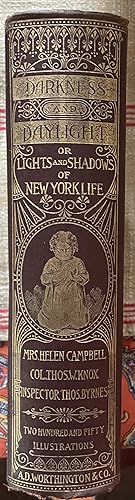 Darkness and Daylight: or Lights and Shadows of NY life. A womans narrative of Mission and Rescue...