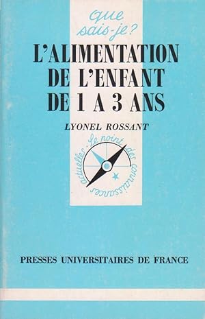 Alimentation de l'enfant de 1 à 3 ans (L'), "Que Sais-Je ?" n°3159