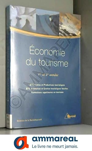 Image du vendeur pour Economie du tourisme 1re et 2me annes BTS VPT-AGTL et formations suprieures mis en vente par Ammareal