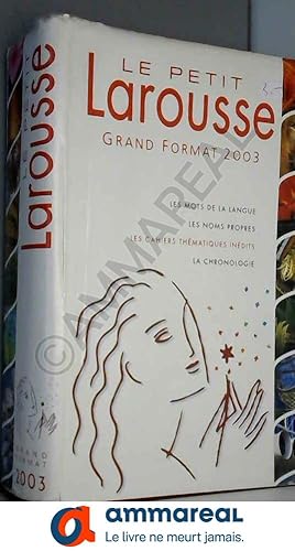 Image du vendeur pour Le Petit Larousse Grand Format 2003 mis en vente par Ammareal