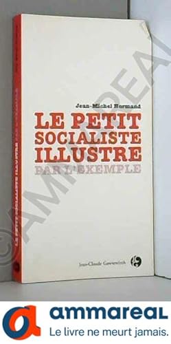 Immagine del venditore per Le petit socialiste illustr par l'exemple venduto da Ammareal