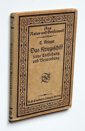 Bild des Verkufers fr Das Kriegsschiff. Kurze Darstellung seiner Entstehung und Verwendung [Aus Natur und Geisteswelt 389. Bndchen] zum Verkauf von Versandantiquariat Hsl