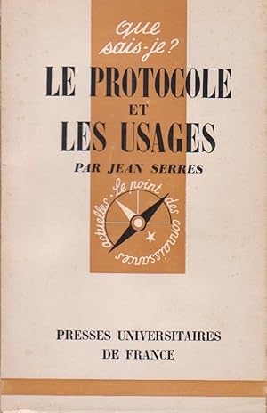 Seller image for Protocole et les usages (Le), "Que Sais-Je ?" n963 for sale by Bouquinerie "Rue du Bac"