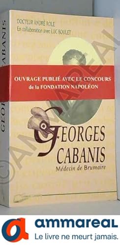 Imagen del vendedor de Georges Cabanis: Le mdecin de Brumaire a la venta por Ammareal