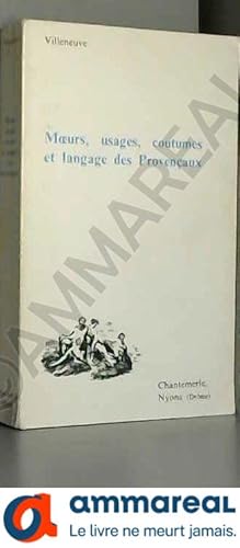 Bild des Verkufers fr Moeurs, Usages, Coutumes Et Langage Des Provenceaux zum Verkauf von Ammareal