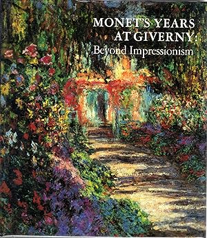 Imagen del vendedor de Monet's Years at Giverny: Beyond Impressionism a la venta por Dorley House Books, Inc.