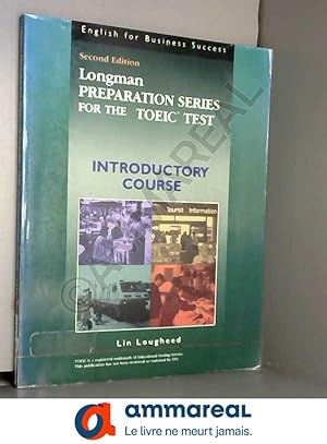 Imagen del vendedor de Longman Preparation Series for the TOEIC Test, Introductory Course a la venta por Ammareal