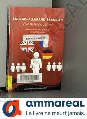 Image du vendeur pour Anglais-allemand-franais : Vive le Trilinguisme ! mis en vente par Ammareal