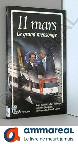 Imagen del vendedor de 11 mars : Le grand mensonge a la venta por Ammareal