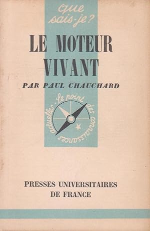 Moteur vivant, les muscles (Le), "Que Sais-Je ?" n°181