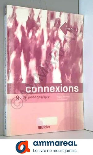 Seller image for Connexions 3 guide pdagogique for sale by Ammareal