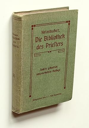 Bild des Verkufers fr Die Bibliothek des Priesters. Mit praktischen Winkenfr deren Anlage und Erweiterung. Zugleich ein Handbuch der katholisch-theologischen Literatur und ein Fhrer durch die Literatur ber die soziale Frage. zum Verkauf von Versandantiquariat Hsl