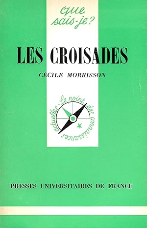 Croisades (Les), "Que Sais-Je ?" n°157