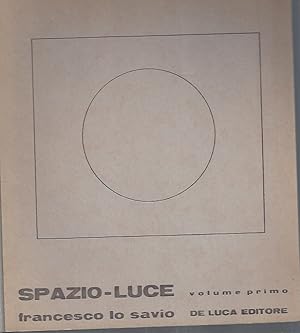 Bild des Verkufers fr SPAZIO-LUCE: Evoluzione di un'idea volume primo . Francesco Lo Savio zum Verkauf von ART...on paper - 20th Century Art Books