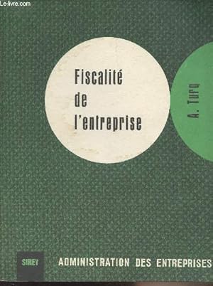 Immagine del venditore per Fiscalit� de l'entreprise - "Administration des entreprises" N�6 venduto da Le-Livre