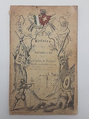 Bild des Verkufers fr Notice historique sur les Societes de Tir dans le Canton de Neuchatel. zum Verkauf von Zephyr Books