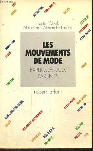 Bild des Verkufers fr Les mouvements de mode expliqus aux parents zum Verkauf von Le-Livre