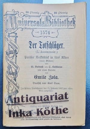 Der Totschläger - L` assommoir - Pariser Volksstück in fünf Akten von William Busnach und Octave ...