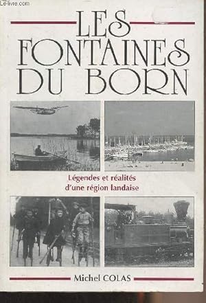 Imagen del vendedor de Les fontaines du Born - Lgendes et ralits d'une rgion landaise a la venta por Le-Livre